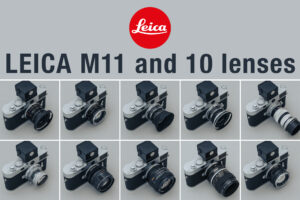 LEICA M11と10本のレンズ